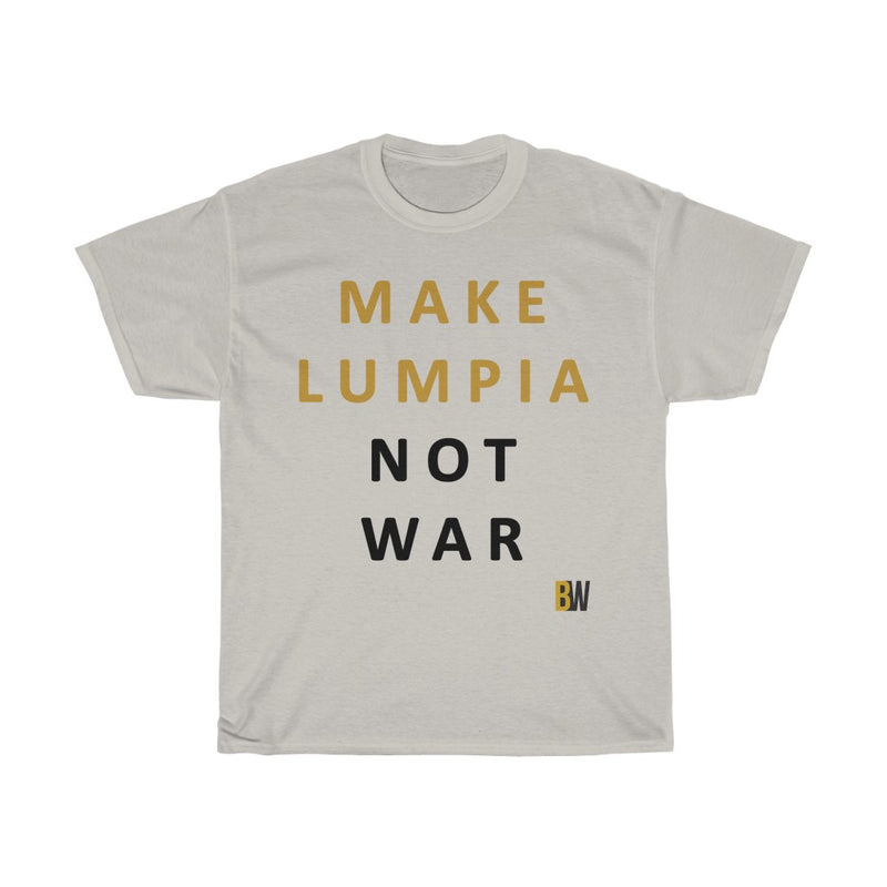 Make Lumpia Not War - Unisex Cotton Tee - 4 Colors Available